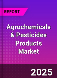 Global Agrochemicals amp Pesticides Products Market