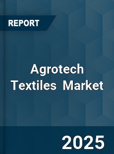 Global Agrotech Textiles Market