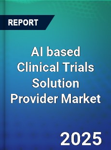 Global AI based Clinical Trials Solution Provider Market