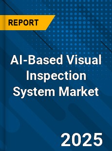 AI Based Visual Inspection System Global and China Top Players Market