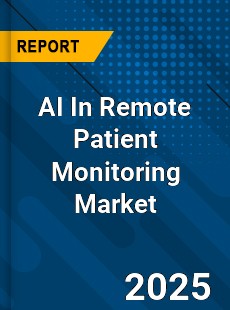 Global AI In Remote Patient Monitoring Market