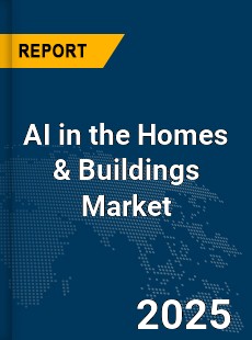Global AI in the Homes amp Buildings Market