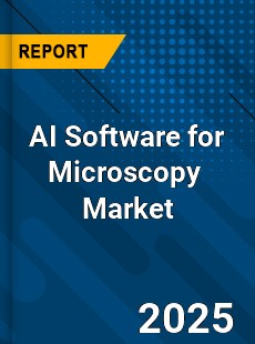 Global AI Software for Microscopy Industry