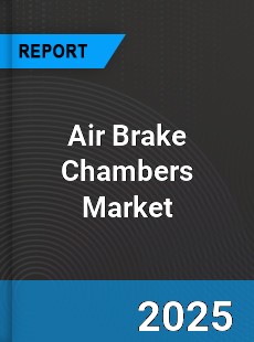 Air Brake Chambers Global Market