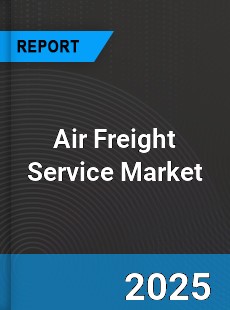 Global Air Freight Service Market