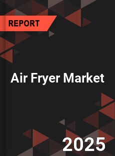 Report on Global Air Fryer Market by Player Region