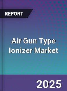 Global Air Gun Type Ionizer Market