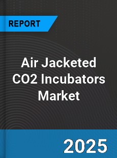 Global Air Jacketed CO2 Incubators Industry