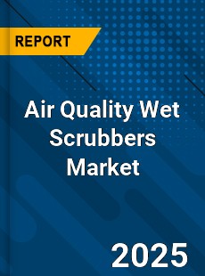 Global Air Quality Wet Scrubbers Market