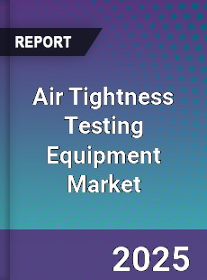 Air Tightness Testing Equipment Market