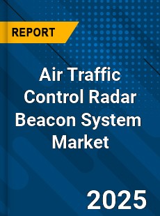 Global Air Traffic Control Radar Beacon System Industry