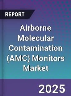 Airborne Molecular Contamination Monitors Market