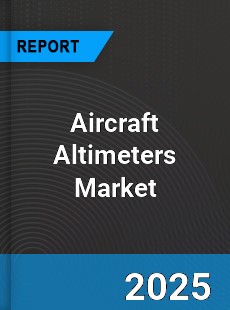 Global Aircraft Altimeters Industry