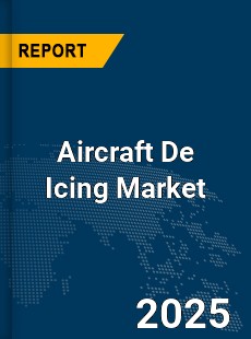 Global Aircraft De Icing Market