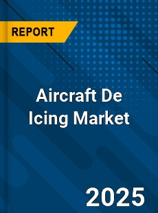 Global Aircraft De Icing Market