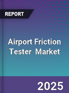 Global Airport Friction Tester Outlook