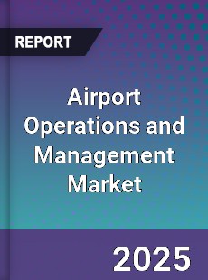 Report on Global Airport Operations and Management