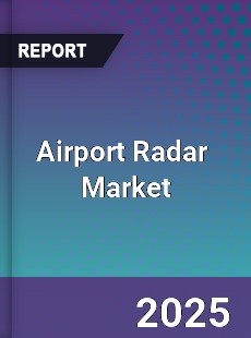 Global Airport Radar Outlook