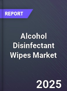 Global Alcohol Disinfectant Wipes Market