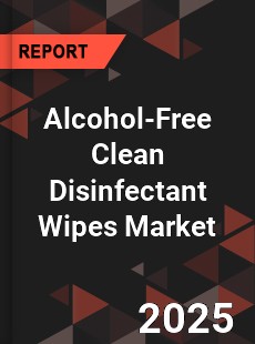 Global Alcohol Free Clean Disinfectant Wipes Market