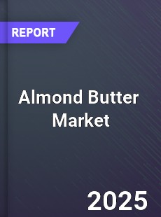 Global Almond Butter Market