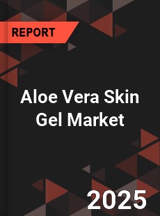 COVID 19 Outbreak Global Aloe Vera Skin Gel Industry