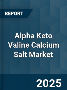 Alpha Keto Valine Calcium Salt Market