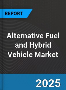Alternative Fuel and Hybrid Vehicle Global Market