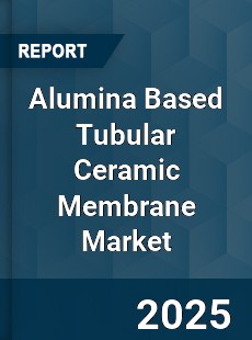 Global Alumina Based Tubular Ceramic Membrane Market