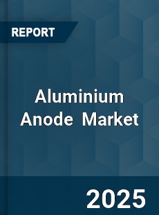 Global Aluminium Anode Industry