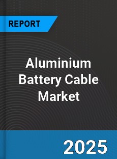 Aluminium Battery Cable Market