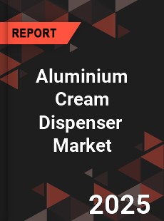 Global Aluminium Cream Dispenser Industry