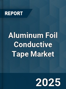 Aluminum Foil Conductive Tape Market