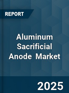 Global Aluminum Sacrificial Anode Industry