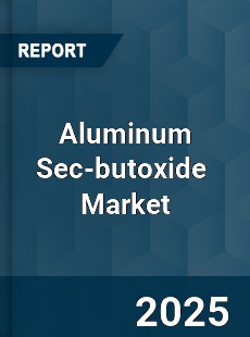 Global Aluminum Sec butoxide Industry