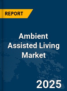 Global Ambient Assisted Living Market