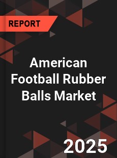 Global American Football Rubber Balls Industry