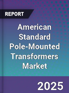 Global American Standard Pole Mounted Transformers Market