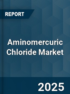 Global Aminomercuric Chloride Market