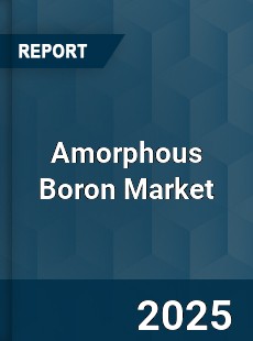 Global Amorphous Boron Market