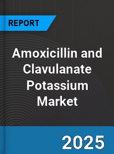 Amoxicillin and Clavulanate Potassium Global Market