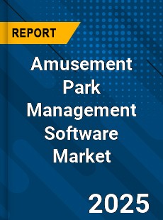 Global Amusement Park Management Software Market