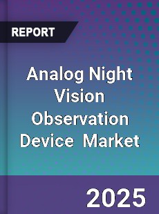Global Analog Night Vision Observation Device Industry