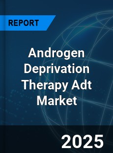 Androgen Deprivation Therapy Adt Market