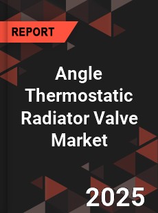 Angle Thermostatic Radiator Valve Market