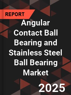 COVID 19 Outbreak Global Angular Contact Ball Bearing and Stainless Steel Ball Bearing Industry