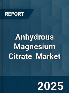 Global Anhydrous Magnesium Citrate Industry