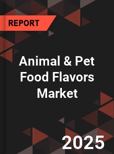Global Animal & Pet Food Flavors Market