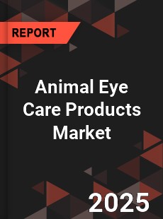 Global Animal Eye Care Products Industry