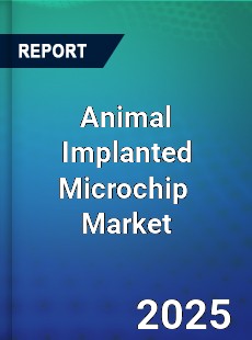 Global Animal Implanted Microchip Industry